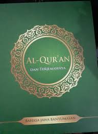 Al-qur'an dan terjemahnya ( bahasa jawa Banyumasan )