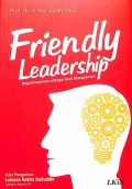 Friendly Leadership: Kepemimpinan sebagai Ruh Manajemen