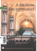 A Muslim Archipelago : Islam and politics in Southeast Asia (Pojok Melayu Raya)