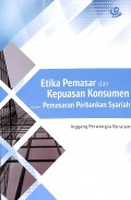 Etika Pemasar dan Kepuasan Konsumen Dalam Pemasaran Perbankan Syariah