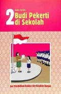 Budi pekert di Sekolah (2) : seri pendidikan budaya dan karakter bangsa