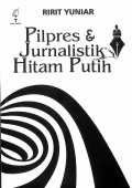 Pilpres Dan Jurnalistik Hitam Putih