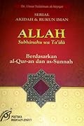 Serial Akidah dan Rukun Iman : Allah Subhanahu wa Ta'ala