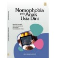 Nomophobia pada Anak Usia Dini: Bentuk, Kondisi dan Dampaknya terhadap Kecerdasan Anak