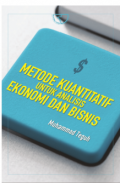 Metode Kuantitatif Untuk Analisis Ekonomi 
Dan Bisnis