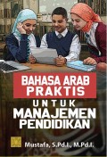 Bahasa Arab Praktis: Untuk manajemen Pendidikan