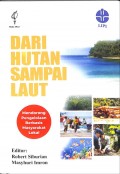 Dari Hutan Sampai Laut: Mendorong Pengelolaan Berbasis Masyarakat Lokal