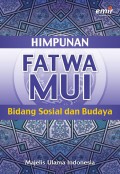 Himpunan Fatwa MUI : Bidang Sosial dan Budaya