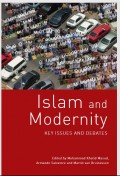 Islam and Modernity Key Issue and Debate