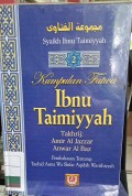 Kumpulan Fatwa Ibnu Taimiyyah Jilid 2 (Pembahasan Tentang: Tauhid Asma wa Ahifat Aqidah Wasithiyyah)