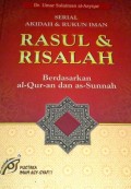 Seria Akidah dan Rukun Iman : Rasul dan Risalah