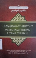 Tafsir al-qur'an tematik : maqasidusy syari'ah =memahami tujuan utama syari'ah=التفسيرالموضوعى