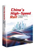 China's High-Speed Rail : Changing the Face of China