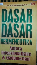 Dasar-Dasar Hermeneutika antara intensionalisme dan gadamerian