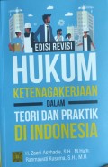 Hukum Ketenagakerjaan Dalam Teori dan Praktik di Indonesia