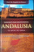 Bangkit dan Runtuhnya Andalusia : Jejak Kejayaan Peradaban Islam di Spanyol