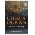 Ulumul Qur'an (Sebuah Pengantar)
