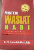Misteri Wasiat Nabi Asal Usul Sunnah Sahabat : Studi Historiografis atas Tarikh Tasyri'