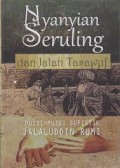 Nyanyian Seruling dan Jalan Tasawuf : Puisi-Puisi Sufistik Jalaluddin Rumi