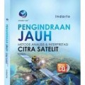 Pengindraan Jauh : Metode Analisis dan Interpretasi Citra Satelit