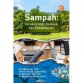 Sampah: Karakteristik, Dampak, dan Pemanfaatan