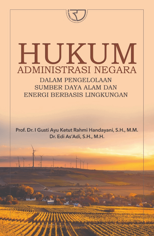 Sampul Hukum Administrasi Negara: Dalam Pengelolaan Sumber Daya Alam dan Energi Berbasis Lingkungan