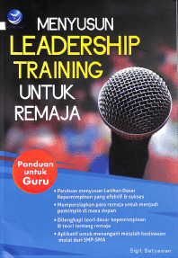 Sampul Menyusun Leadership Training untuk Remaja (Panduan untuk Guru)