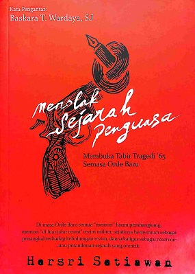 Sampul Menolak Sejarah Penguasa: Membuka Tabir Tragedi '65 Semasa Orde Baru