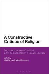 Sampul A Constructive Critique of Religion: Encounters between Christianity, Islam, and Non-religion in Secular Societies (ebook free download)