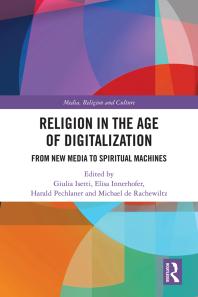 Sampul Religion in the Age of Digitalization : From New Media to Spiritual Machines (ebook pdf bisa didownload)