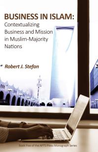 Sampul Business in Islam : Contextualizing Business and Mission in Muslim-Majority Nations (PDF bisa didownload)
