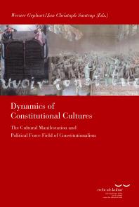 Sampul Dynamics of Constitutional Cultures: The Cultural Manifestation and Political Force Field of Constitutionalism