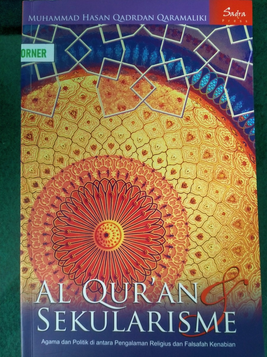 Sampul Al Qur'an dan Sekularisme : Agama dan Politik diantara Pengalaman Religius dan Falsafah Kenabian