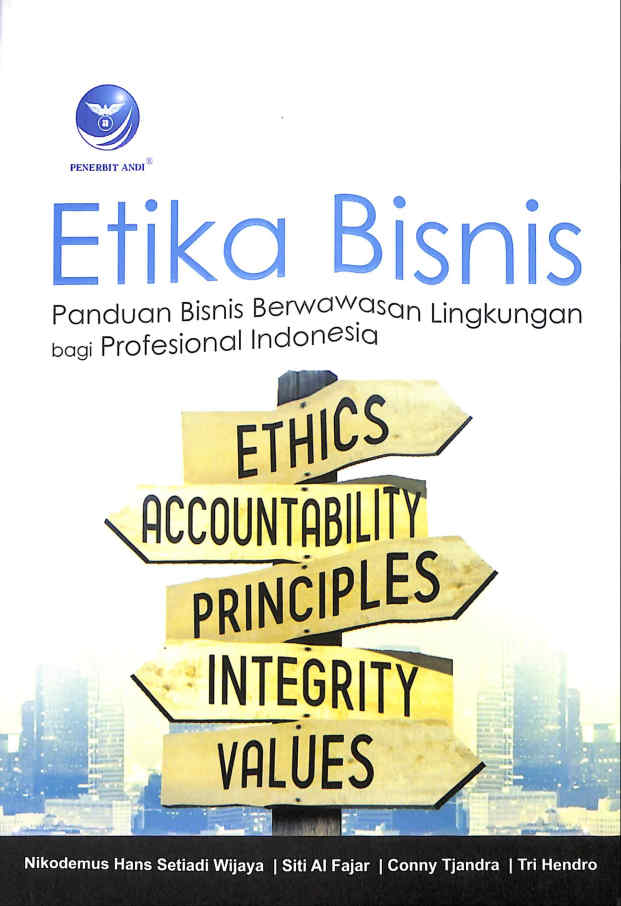 Sampul Etika bisnis : panduan bisnis berwawasan lingkungan bagi profesional Indonesia