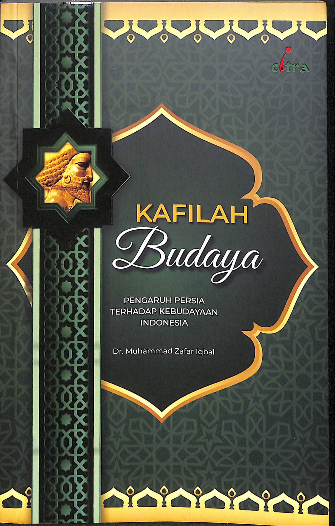 Sampul Kafilah Budaya : Pengaruh Persia Terhadap Kebudayaan Indonesia