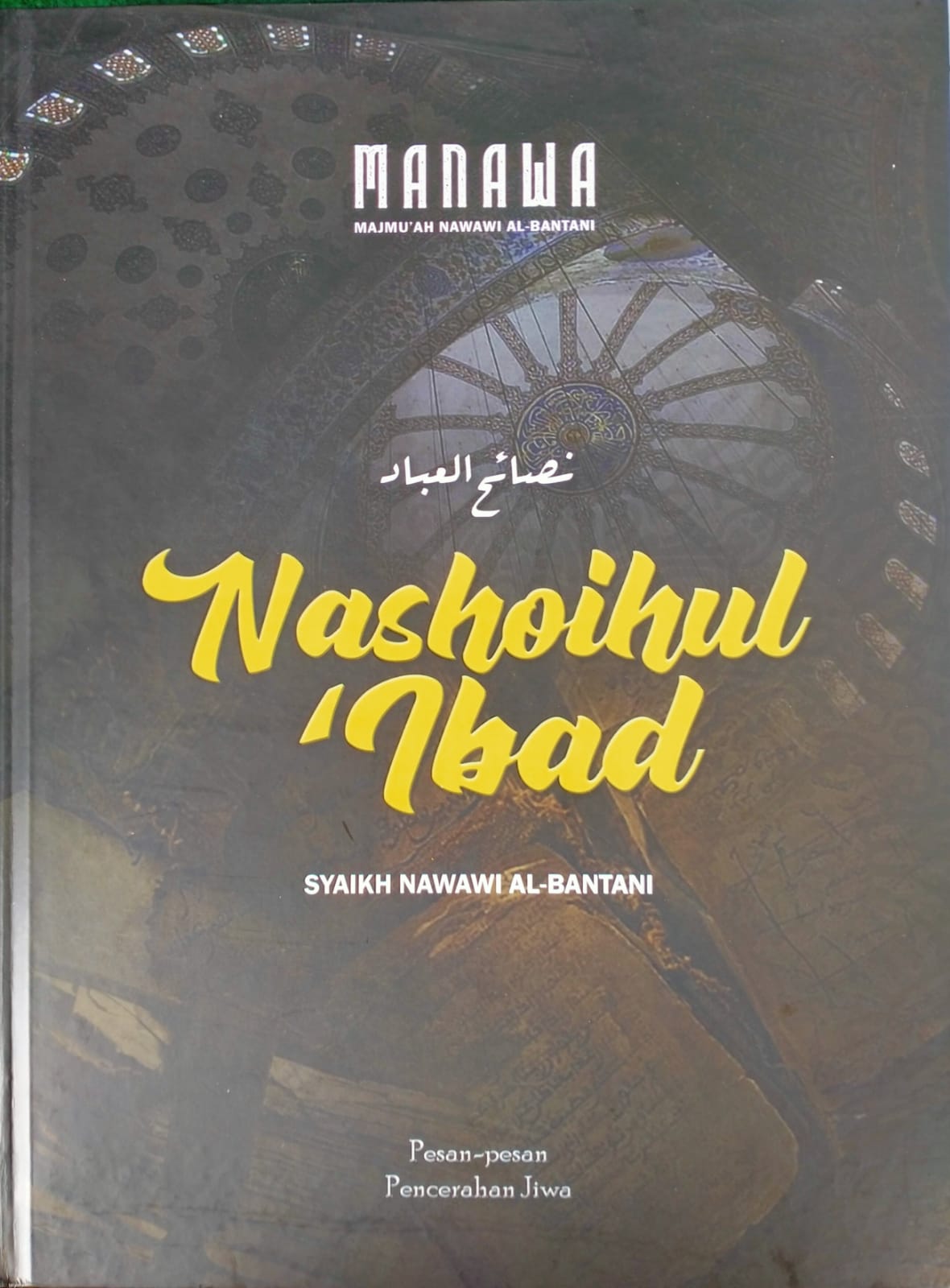 Sampul Nashoihul Ibad ; Pesan-pesan Pencerahan Jiwa