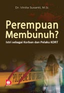 Sampul Perempuan Membunuh? Istri  Sebagai Korban Dan Pelaku Kdrt