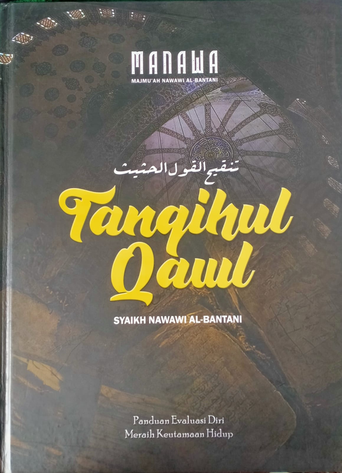 Sampul Tanqihul Qawl, Panduan Evaluasi Diri Meraih Keutamaan Hidup