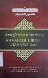 Sampul Tafsir al-qur'an tematik : maqasidusy syari'ah =memahami tujuan utama syari'ah=التفسيرالموضوعى