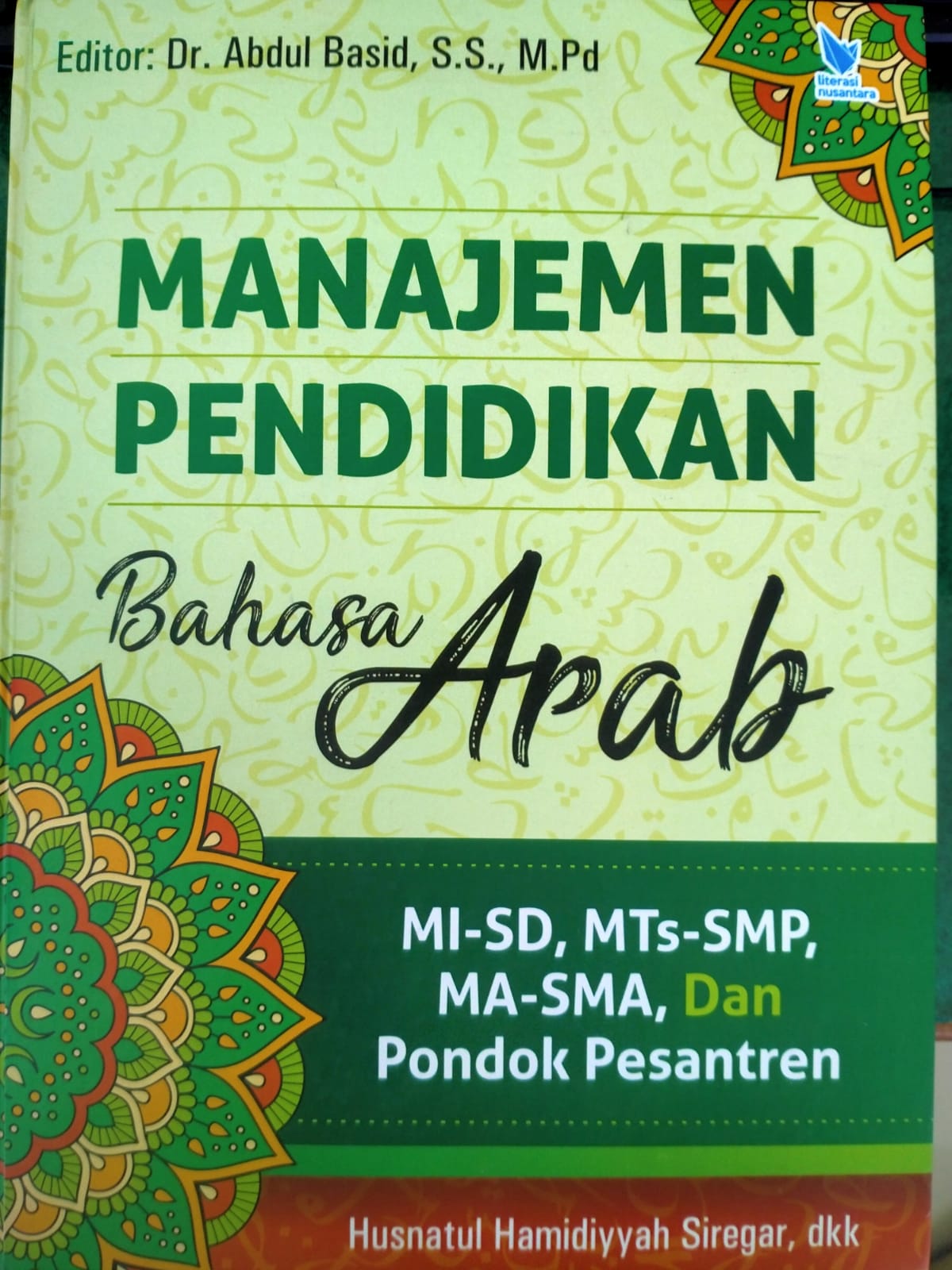 Sampul Manajemen Pendidikan Bahasa Arab : MI-SD, MTs-SMP, MA-SMA, dan Pondok Pesantren