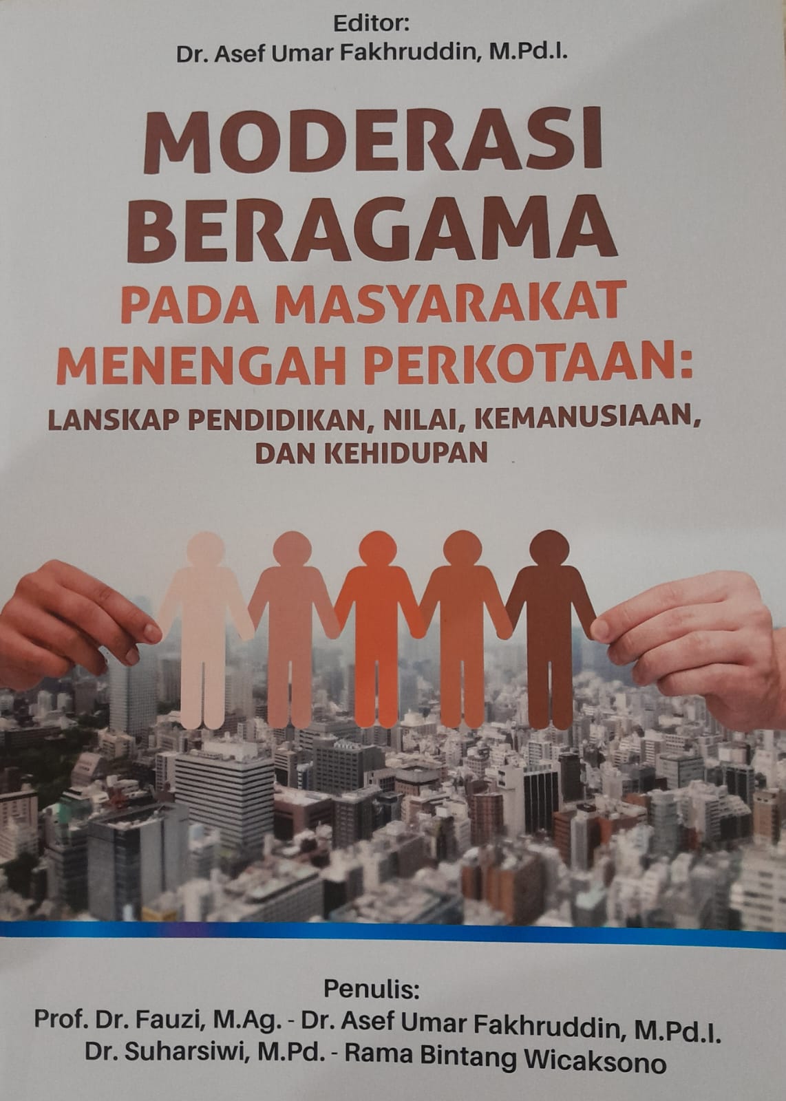 Sampul Moderasi Beragama Pada Masyarakat Menengah Perkotaan: Lanskap Pendidikan, Nilai, Kemanusiaan, dan Kehidupan