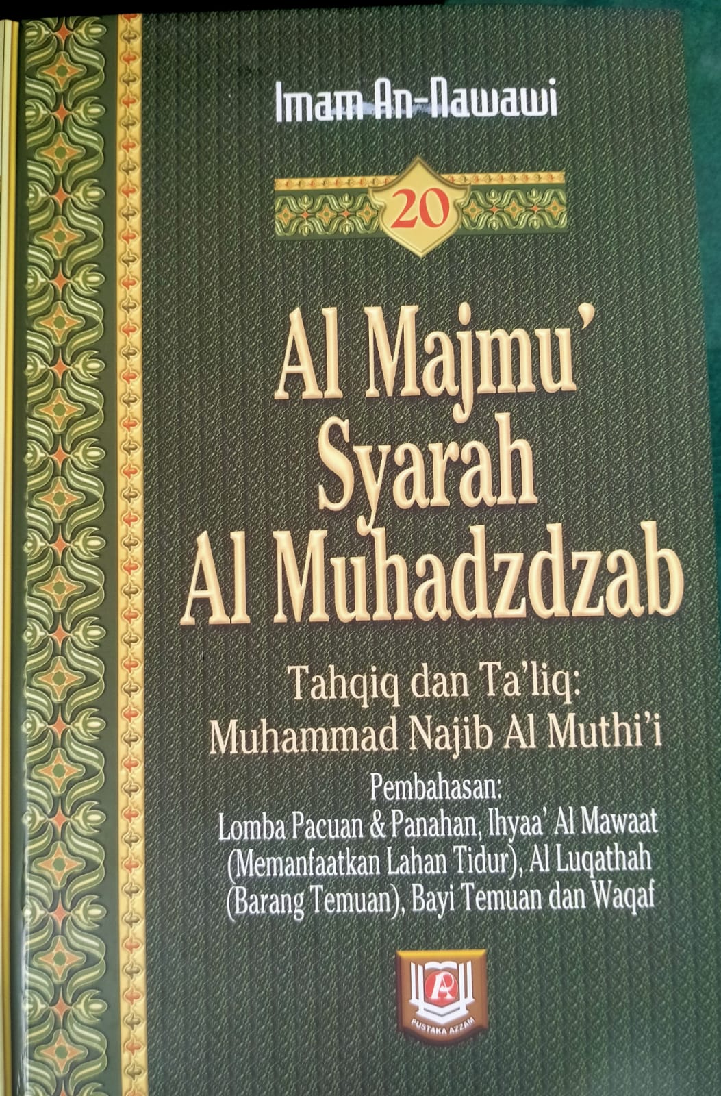 Sampul Al Majmu' Syarah Al Muhadzdzab Jilid 20, Pembahasan: Lomba Pacuan&Panahan, Ihyaa' Al Mawaat (Memanfaatkan Lahan Tidur), Al Luqathah (Barang Temuan), Bayi Temuan dan Waqaf