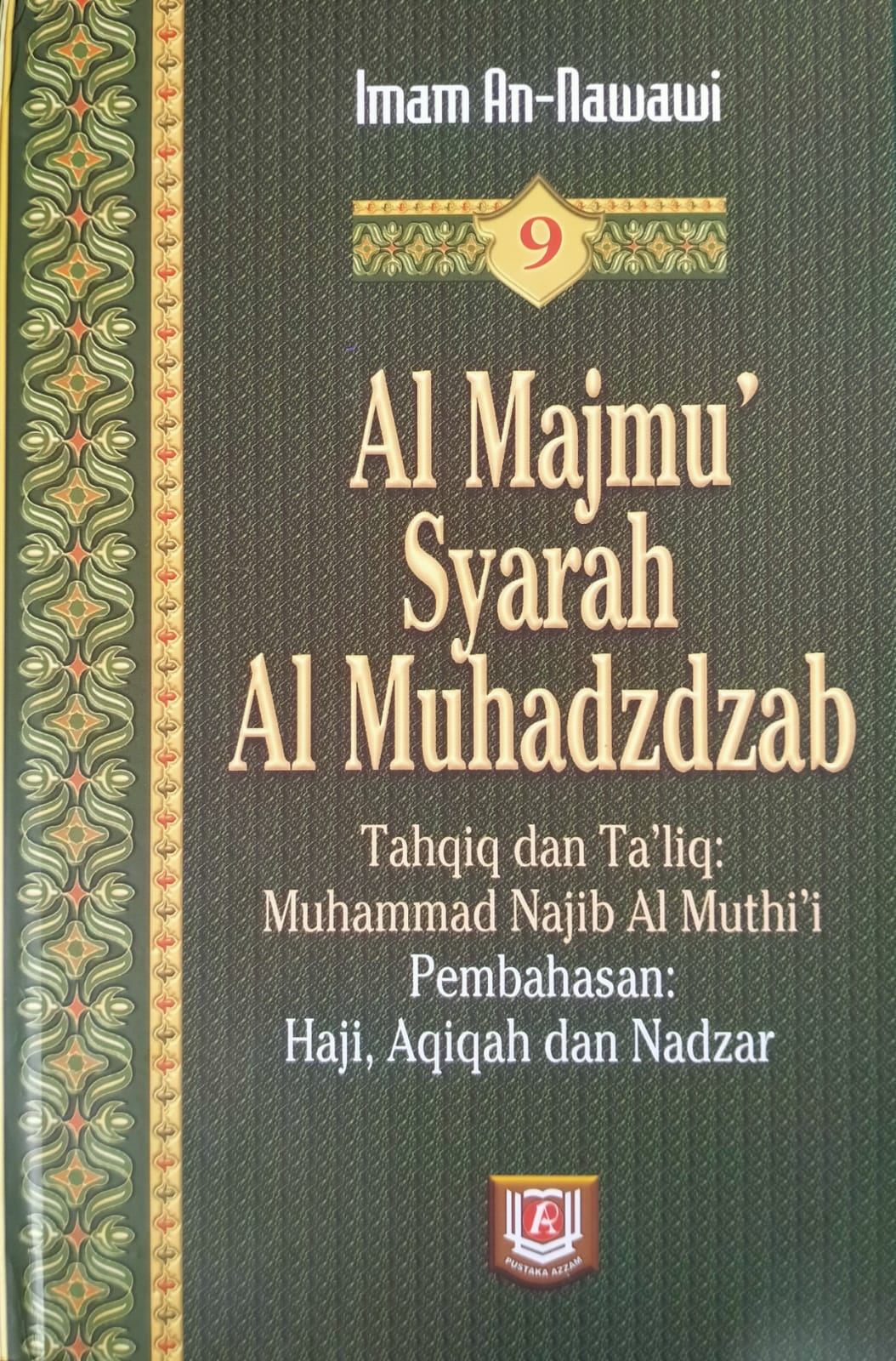 Sampul Al Majmu' Syarah Al Muhadzdzab Jilid 9, Pembahasan: Haji, Aqiqah dan Nadzar