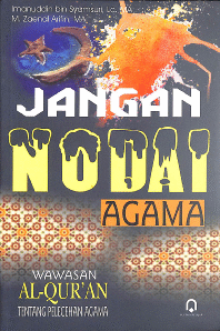Sampul Jangan Nodai Agama wawasan Al Quran