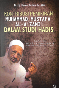 Sampul Kontribusi Pemikiran Muhammad Mustafa Al-A' Zami Dalam Studi Hadis