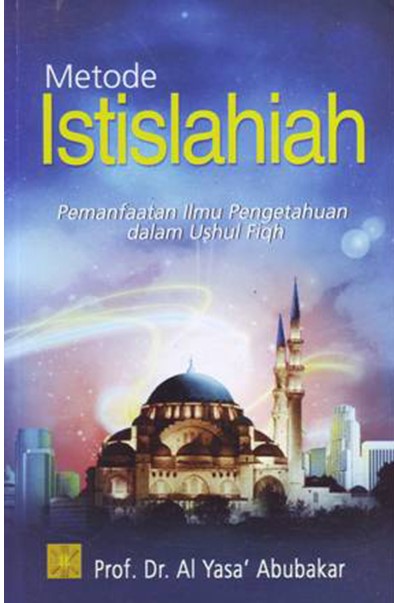 Sampul Metode Istislahiah : Pemanfaatan Ilmu Pengetahuan dalam Ushul Fiqh