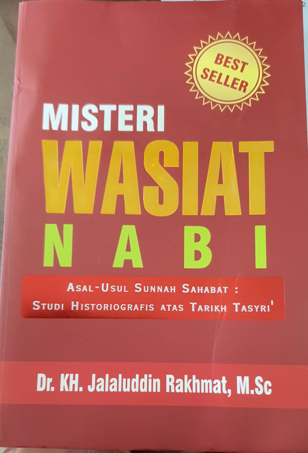 Sampul Misteri Wasiat Nabi Asal Usul Sunnah Sahabat : Studi Historiografis atas Tarikh Tasyri'