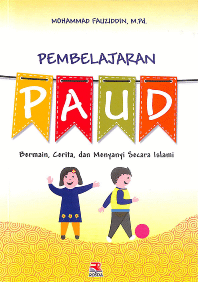 Sampul Pembelajaran PAUD: Bermain, Cerita dan Menyanyi Islami