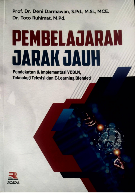 Sampul Pembelajaran Jarak Jauh : Pendekatan & Implementasi VCDLN, Teknologi Televisi dan E-Learning Blended